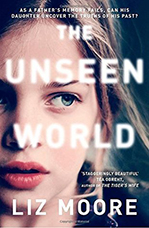 Book cover of The Unseen World by Hunter alum Liz Moore