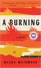 Book cover of A Burning by Hunter alum Megha Majumdar