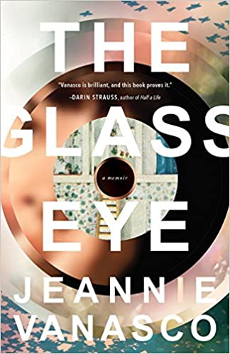 Book cover of The Glass Eye by Hunter alum Jeannie Vanasco