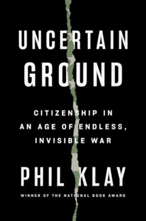 Book cover of Uncertain Ground by Hunter alum Phil Klay