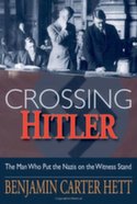 "Crossing Hitler" by Benjamin Hett