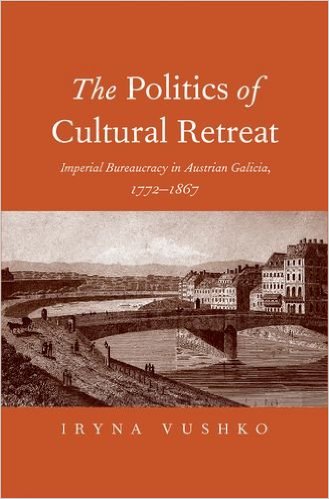 "The Politics of Cultural Retreat" by Iryna Vushko