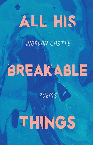 Book cover of All His Breakable Things by Hunter alum Jiordan Castle