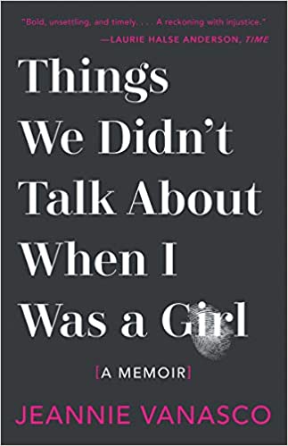 Book cover of Things We Didn't Talk About When I Was a Girl by Hunter alum Jeannie Vanasco