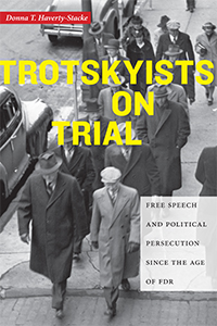 "Trotskyists on Trial" by Donna T. Haverty-Stacke